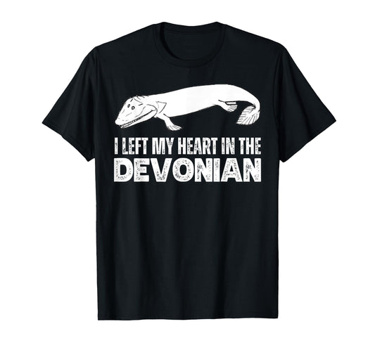 Tiktaalik I Left My Heart In The Devonian Evolution Science T-Shirt