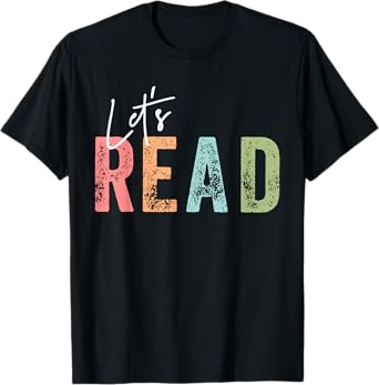 Let's Read Book Nerd Reading Book Lover Librarian Teacher T-Shirt