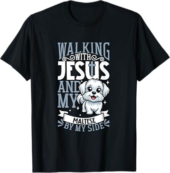 Jesus and dog - Maltese T-Shirt for Men Women Kids