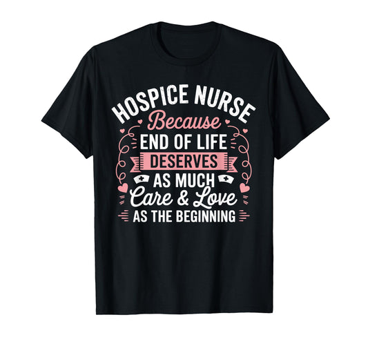 Hospice Nurse Care Registered Nursing RN Caregiver Gifts T-Shirt