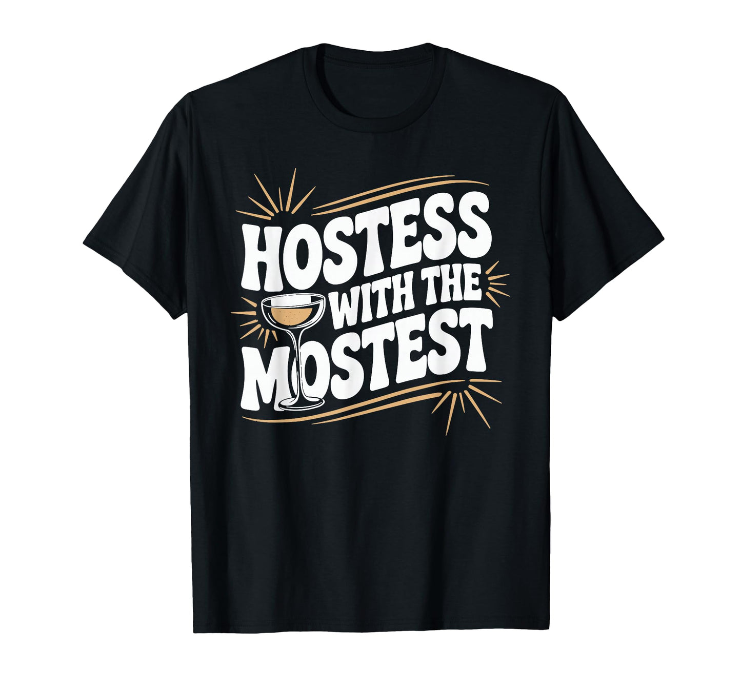 Hostess with the Mostest T Shirt Trendy Hostess T-Shirt