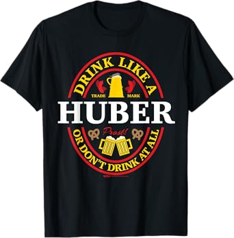 Drink Like A Huber Or Don't Oktoberfest 2021 Drinking T-Shirt