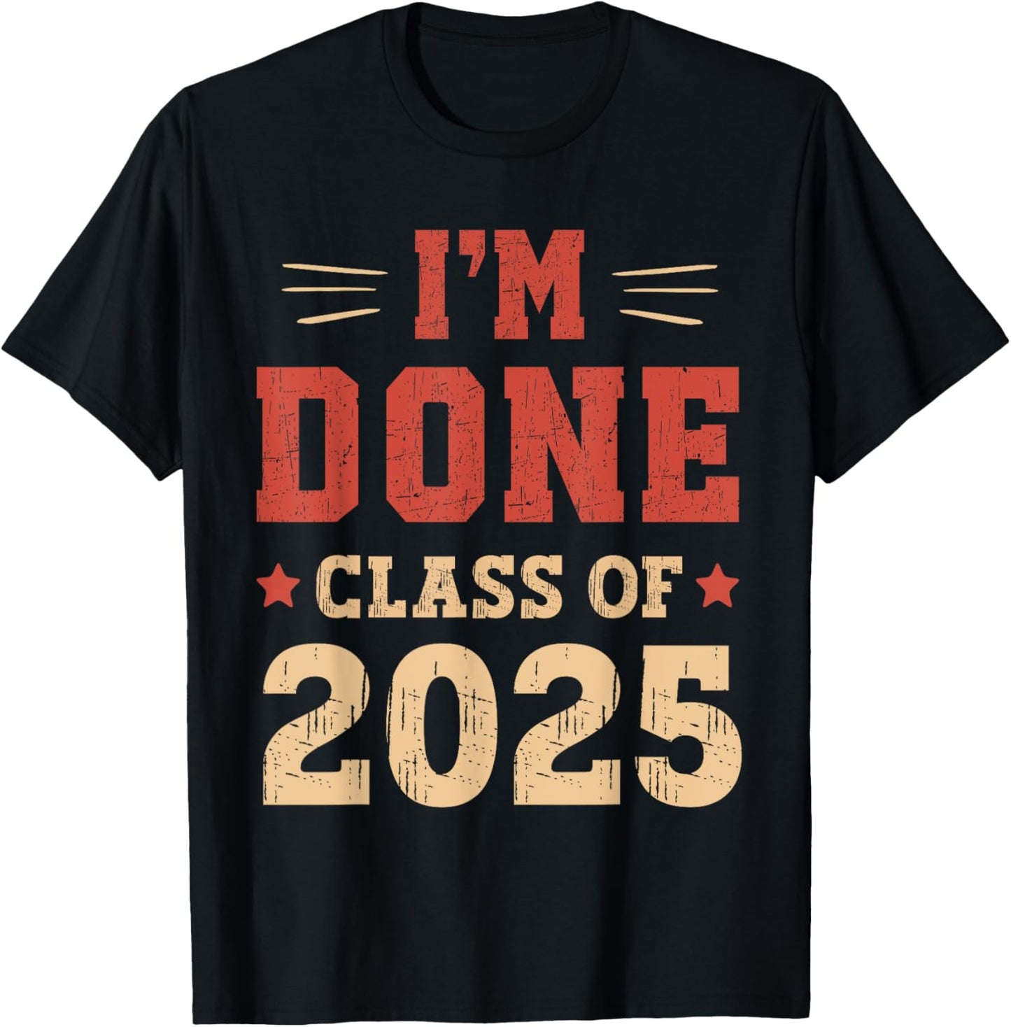 I’m DONE Class of 2025 Senior Graduation Retro T-Shirt