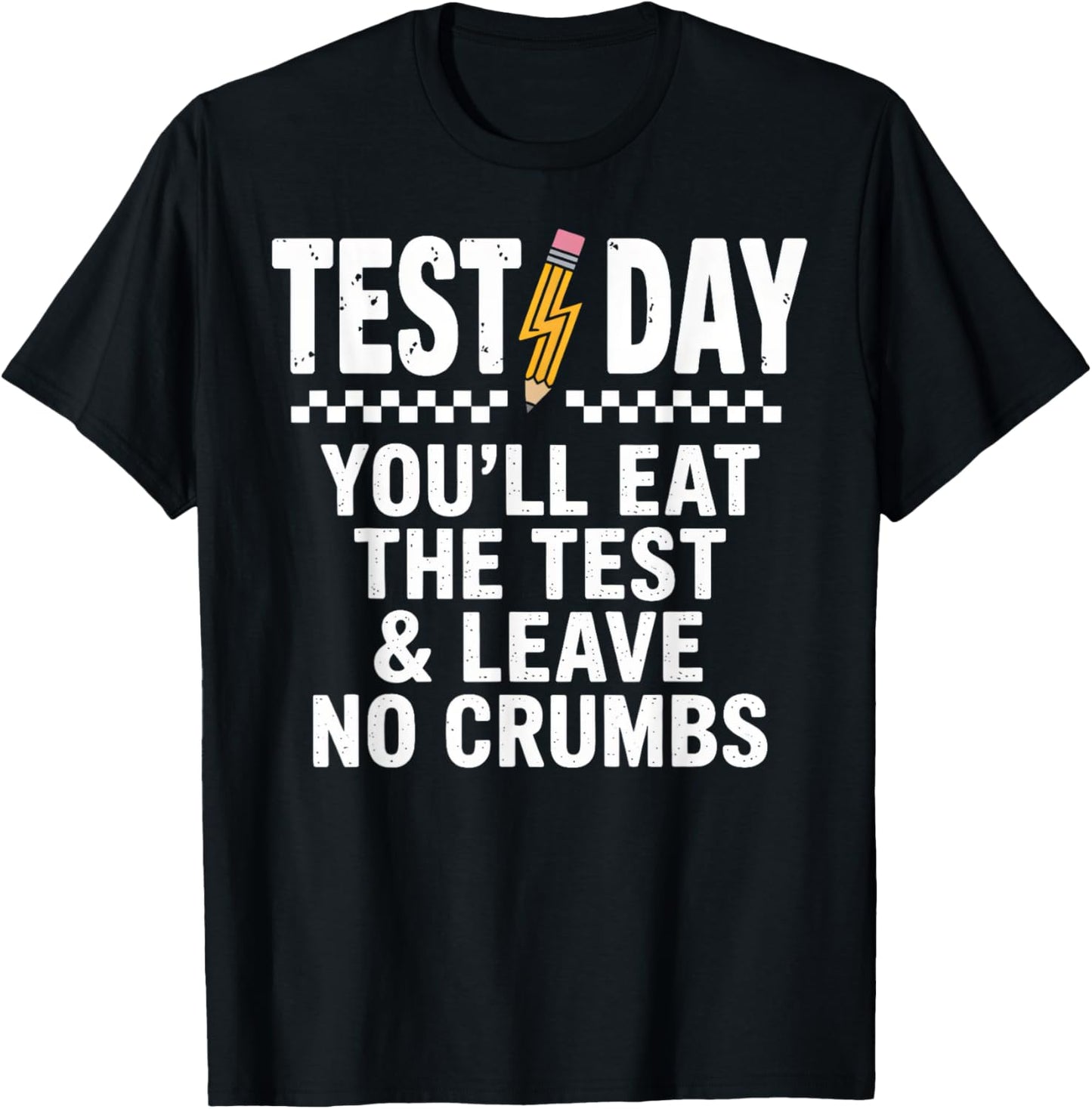 Staar State Testing Day Motivation You Will Eat The Test T-shirt by TeeBrew