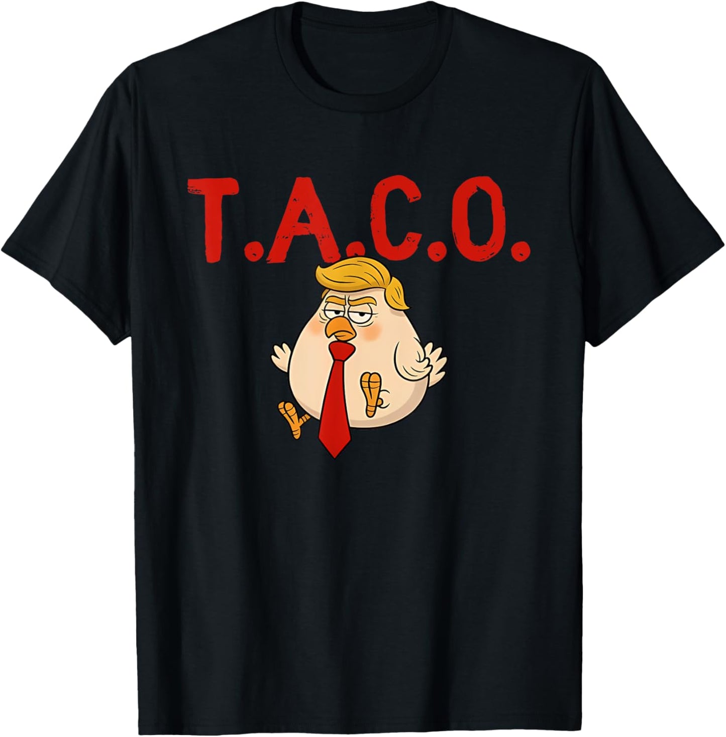 Funny Chickens Out T.A.C.O T-Shirt