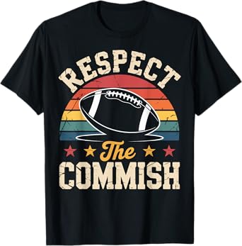Respect The Commish Fantasy Football Commissioner T-Shirt