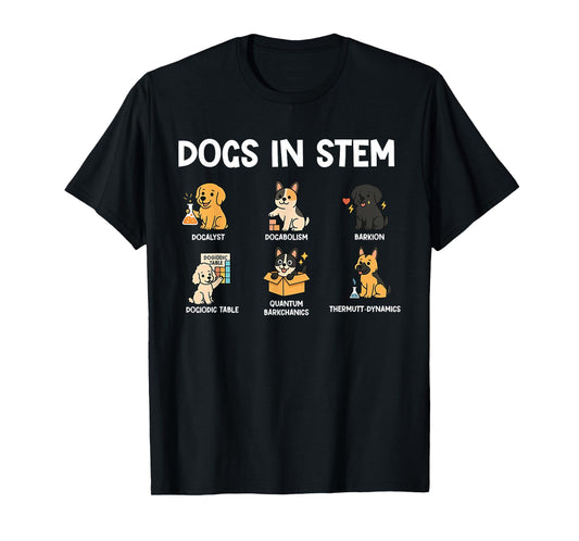 Funny STEM Science Dog Lovers for Students and Scientists T-Shirt