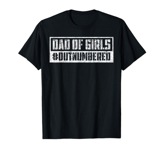 Dad of Girls Outnumbered, Vintage Dad Daughter T-Shirt