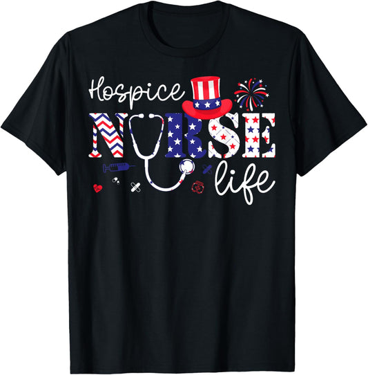 Hospice Nurse Life American Flag USA Patriotic 4th of July T-Shirt