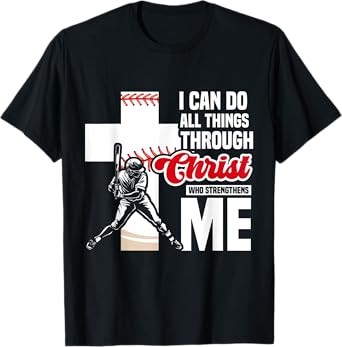 I Can Do All Things Through Christ Baseball Religious Verse T-Shirt