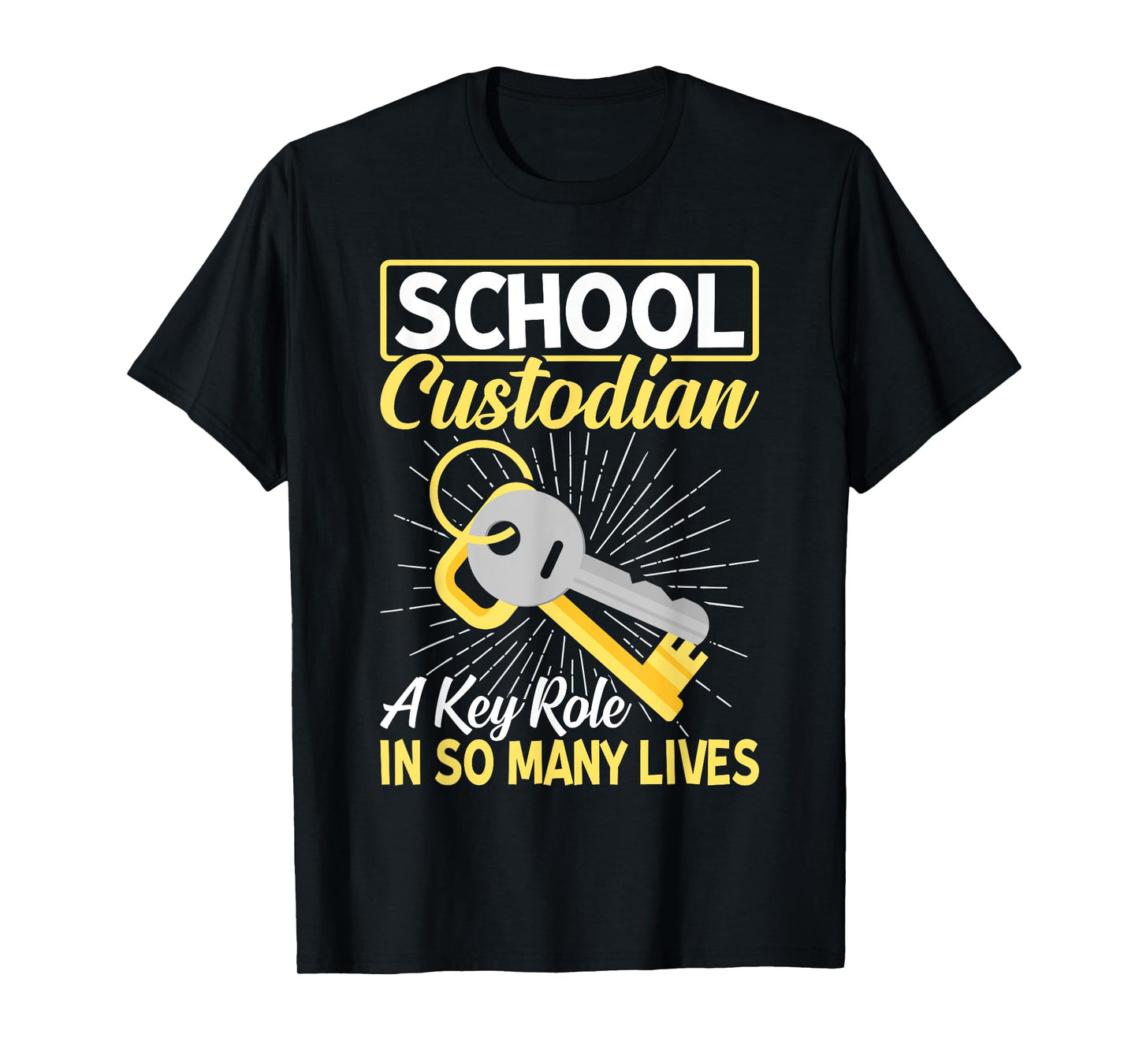 School Custodian Shirts A Key Role In Many Lives Custodian T-Shirt