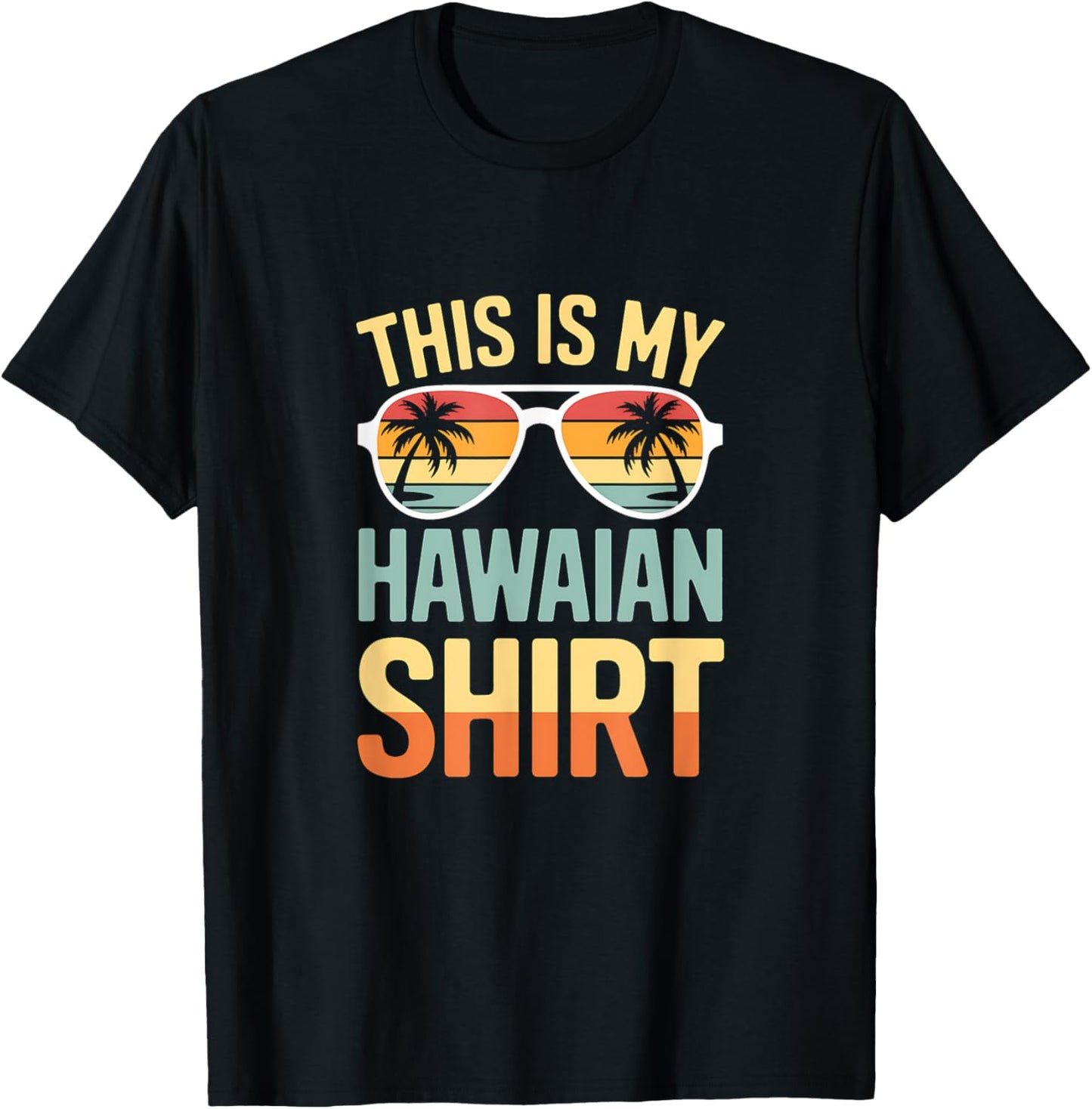 This Is My Hawaiian Shirt Tropical Luau Costume Party Hawaii T-Shirt