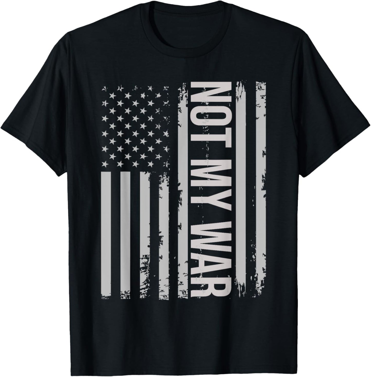 Not my war, Not our war anti-war Usa american flag vintage T-Shirt