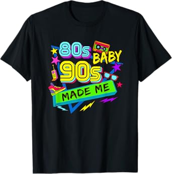 80s Baby but 90s Made Me Vintage Colorful Party themed 90s T-Shirt