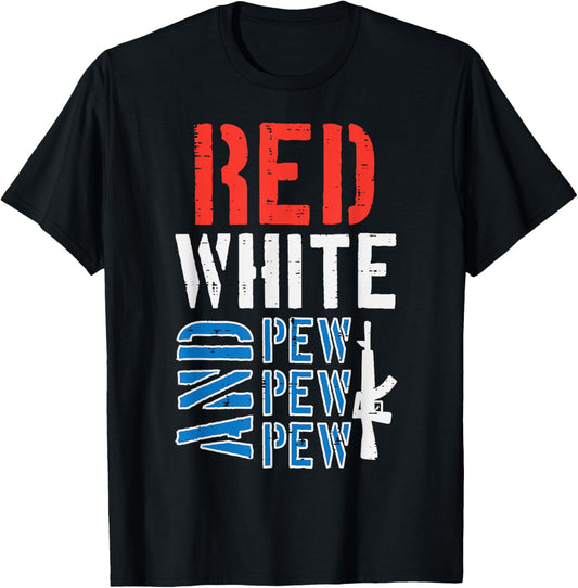 Red White And Pewpewpew Gun Funny 4th Of July Patriotic Men T-Shirt