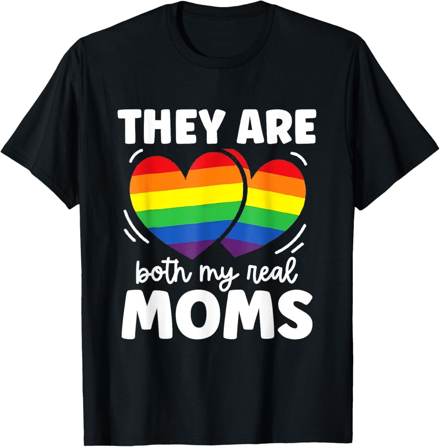They Are Both My Real Moms Lesbian LGBTQ Pride Month Kids T-Shirt
