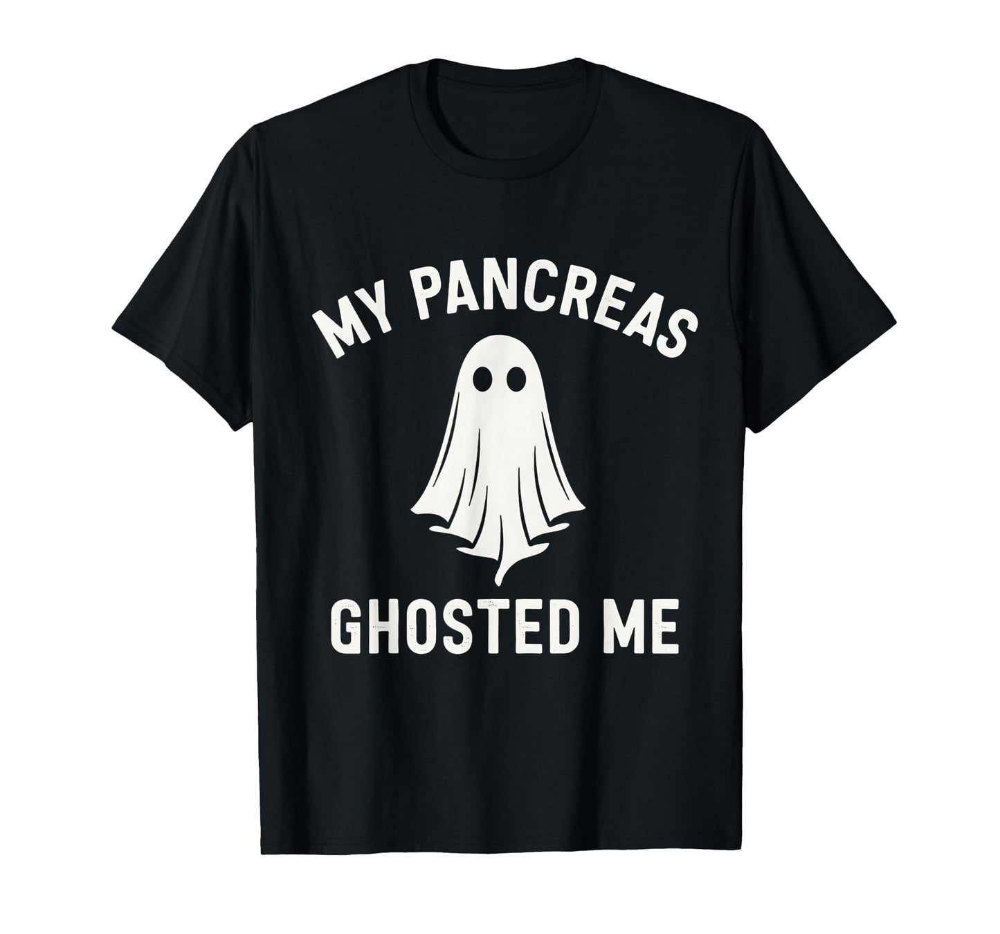 Funny Halloween Diabetes Awareness My Pancreas Ghosted Me T-Shirt