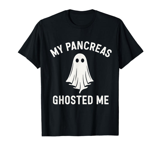 Funny Halloween Diabetes Awareness My Pancreas Ghosted Me T-Shirt