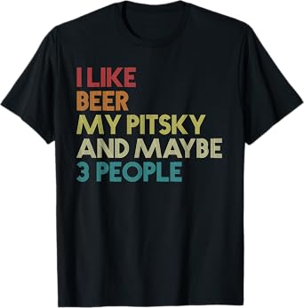 Pitsky Dog Owner Beer Lover Quote Funny Vintage Retro Men Women T-Shirt