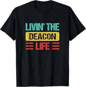 Deacon T-Shirt