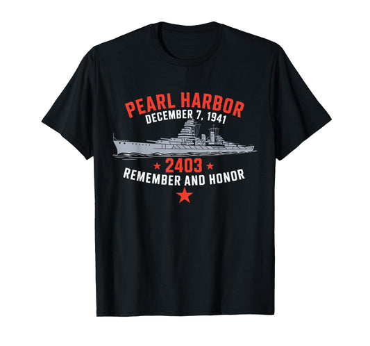 Pearl Harbor December 7, 1941 Remember and Honor T-Shirt