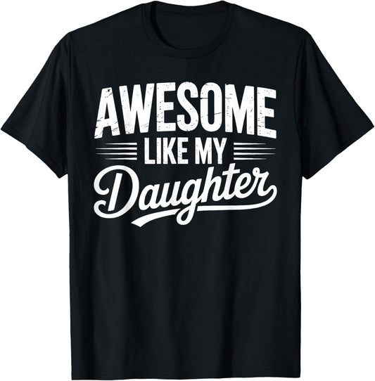Awesome Like My Daughter Vintage Men Funny Fathers Day Dad T-Shirt