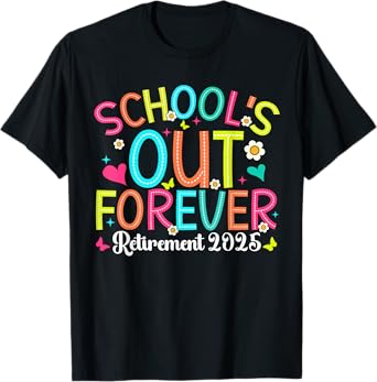 School's Out Forever Retired Teacher 2025 Groovy Retirement T-Shirt