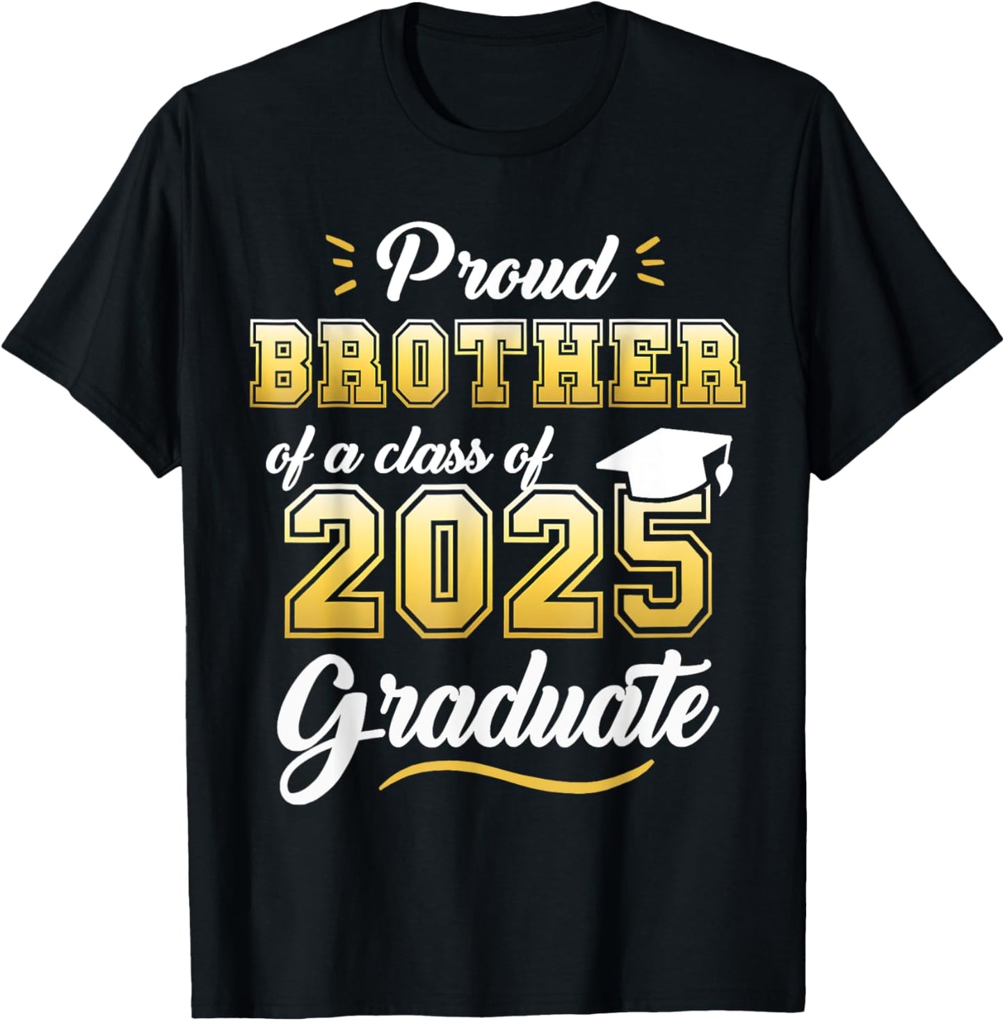 Proud Brother of a Class of 2025 Graduate Senior 2025 Grad T-Shirt