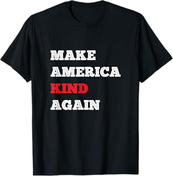 Cool Make America Kind Again Shirt Choose Kindness And Joy