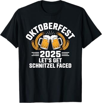 Oktoberfest 2025 Let's Get Schnitzel Faced T-Shirt