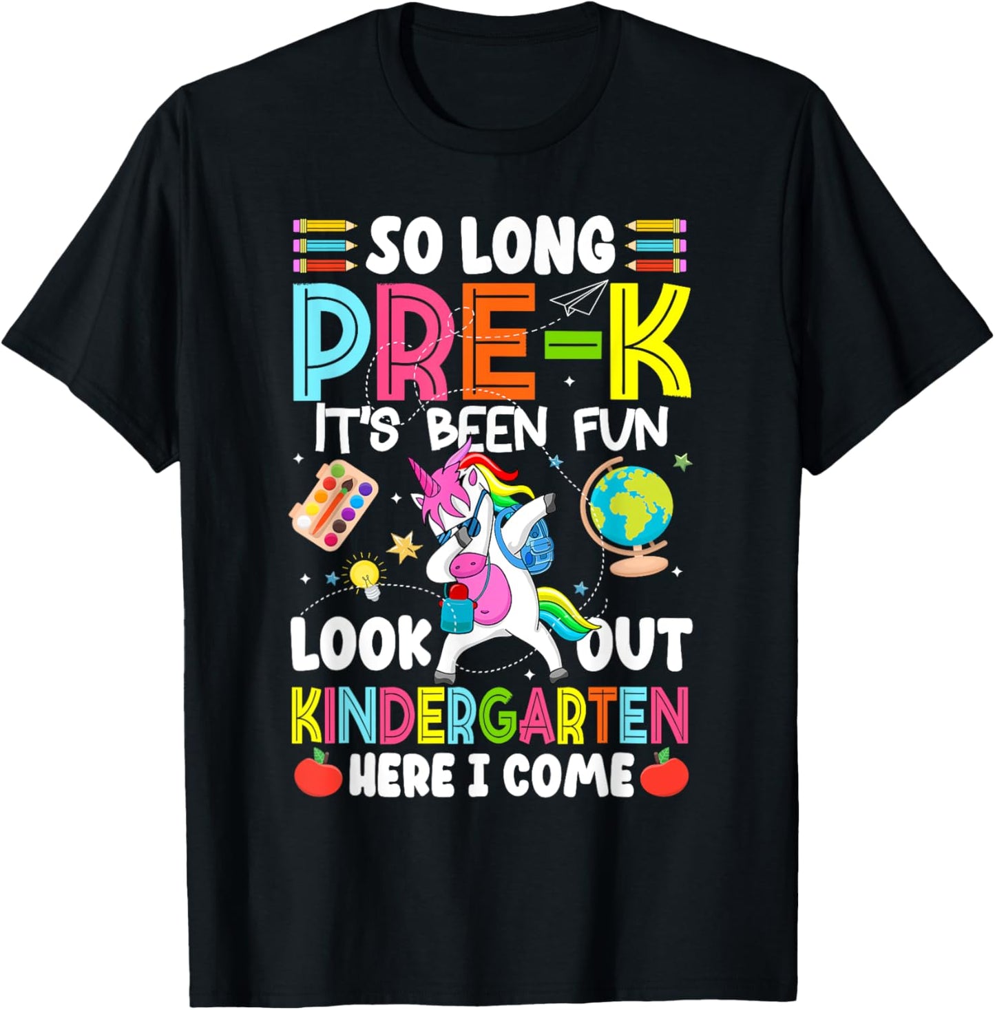 So Long Pre-k Its Been Fun Look Out Kindergarten Here I Come T-shirt by TeeBrew