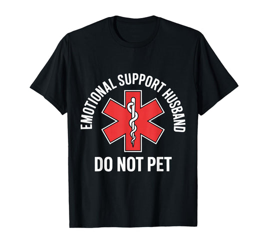Emotional Support Husband Do Not Pet Funny Husband Couple T-Shirt