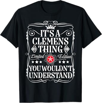 Clemens Name Its A Clemens Thing You Wouldn't Understand T-Shirt