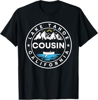 Lake Tahoe California Cousin Trip Vacation Matching Summer Men Women Girls Kids T-Shirt