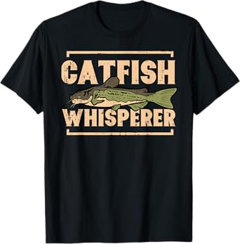 Fishing Catfish Whisperer Funny Fish Lover Men Women Kids T-Shirt