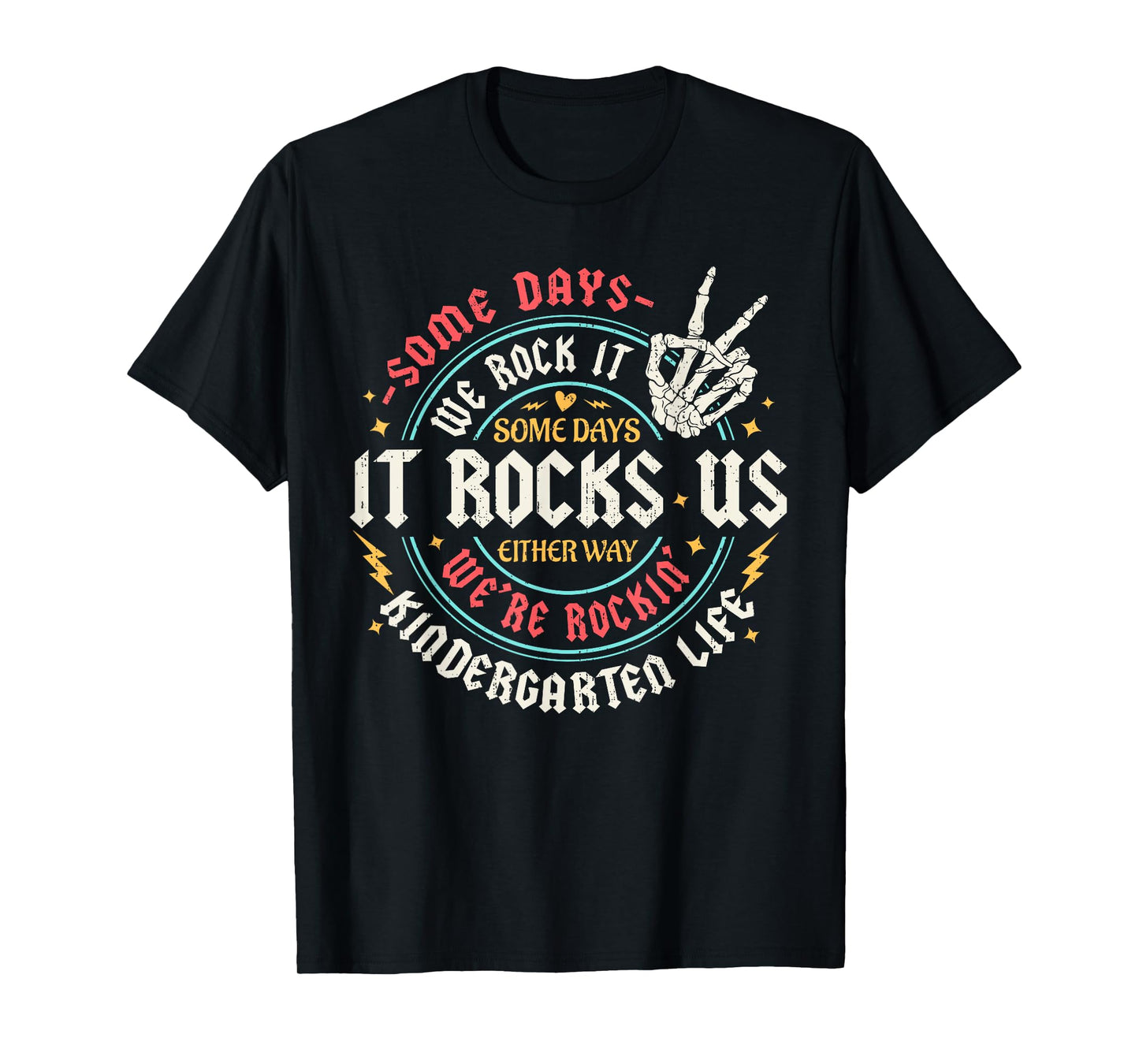Some Days We Rock It Kindergarten Life Back To School Funny T-Shirt