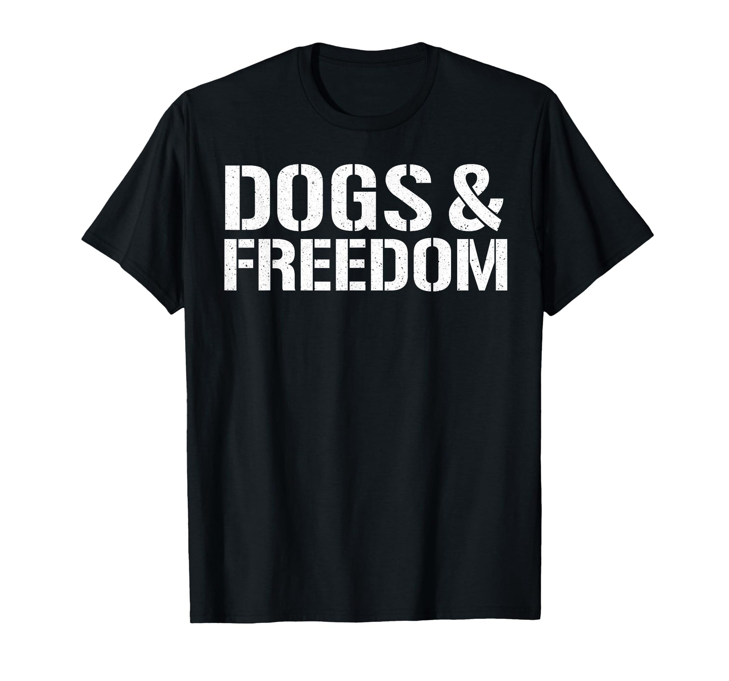 Dogs & Freedom T-Shirt