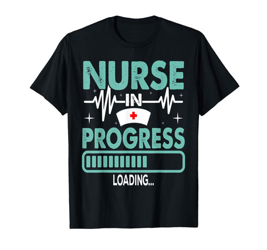 Nurse In Progress Nursing Student Future Nurse Life T-Shirt