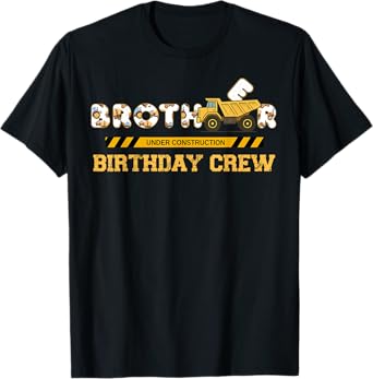 Brother Birthday Crew Excavator Funny Birthday Construction T-Shirt