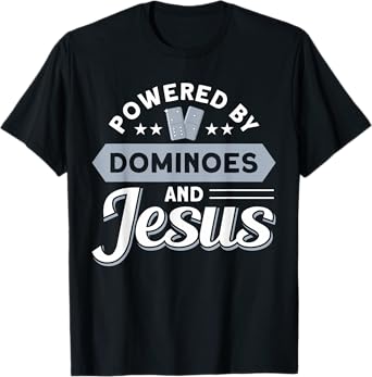 Gift Idea For Mexican Train & Play Domino Powered By Dominoes And Jesus Classic Dominoes T-Shirt
