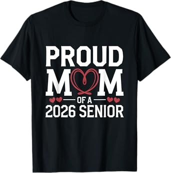 Proud Mom of a 2026 Senior - 2026 Senior Mother T-Shirt