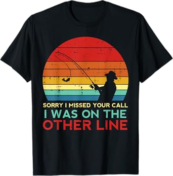 Fishing Sorry Missed Your Call Other Line Retro Men Boys Kid T-Shirt