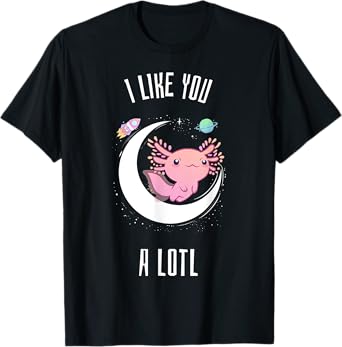 I Like You A Lotol Cute Kawaii Design T-Shirt