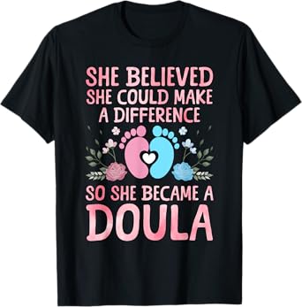 Cute Doula Design For Women Girls Labor & Delivery Doula T-Shirt