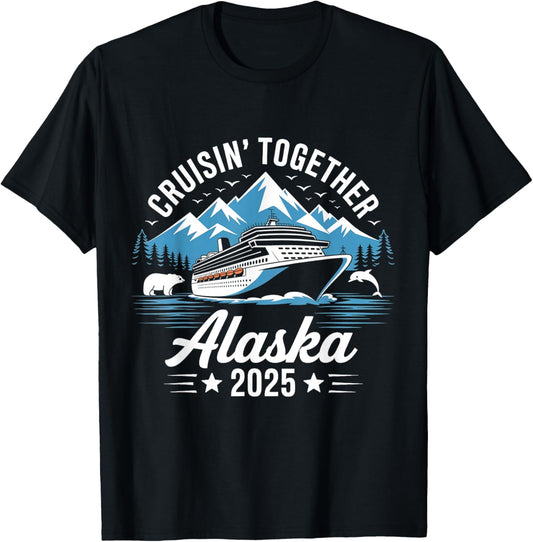 Alaska Cruise 2025 Cruisin Together Family Vacation Matching T-Shirt
