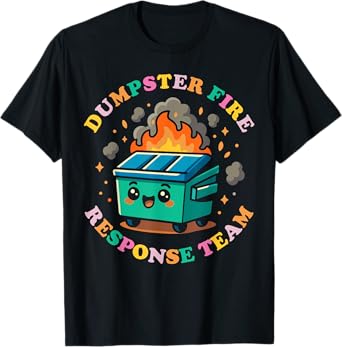 Dumpster Fire Response Team Shirt, Cute Kawaii Meme T-Shirt