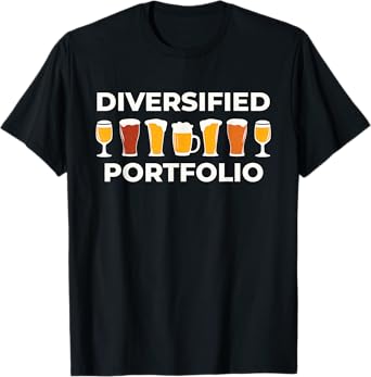 Diversified Portfolio - Funny Beer - Investor Finance Party T-Shirt