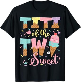 Titi Of The Two Sweet 2Nd Birthday Girl Ice Cream T-Shirt