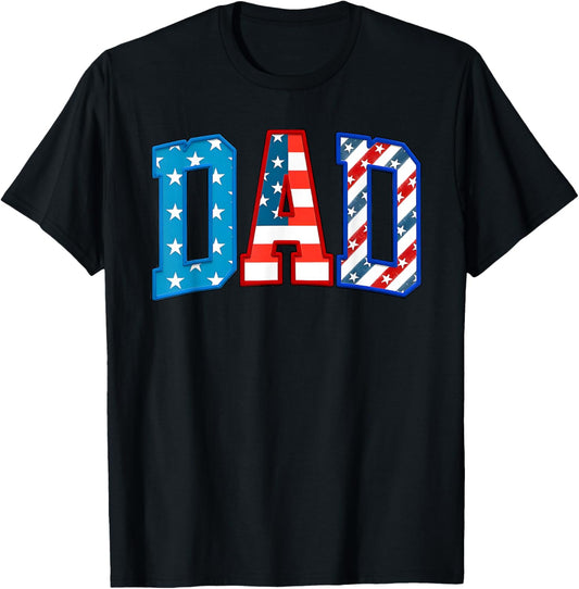 Dad USA American Flag Freedom Patriotic Happy 4th Of July T-Shirt