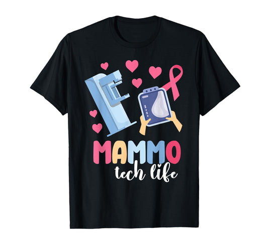 Mammo Tech Life Mammography Tech Mammo Technologist T-Shirt